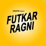 Futkar Ragni Album Download