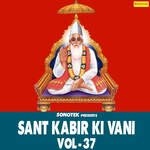 Sant Kabir Ki Vani Vol 37 Album Download