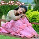 Jaan Ki Legar - Arfeena Khan Song Download