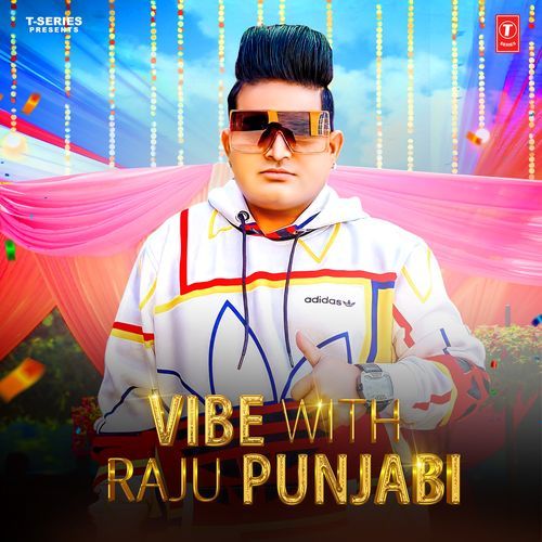 Vibe With Raju Punjabi Raju Punjabi MP3 Download