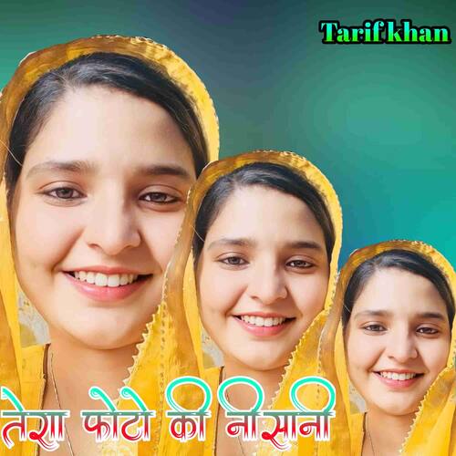 Tera Photo Ki Nisani Tarif Khan MP3 Download