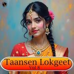 Taansen Lokgeet Vol 8 Album Download