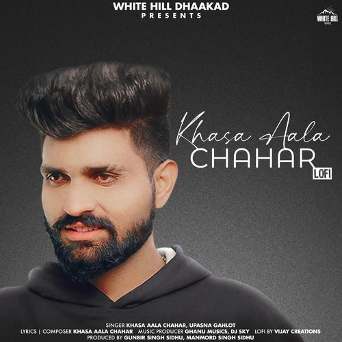Khasa Aala Chahar Lofi (Lofi) Khasa Aala Chahar MP3 Download