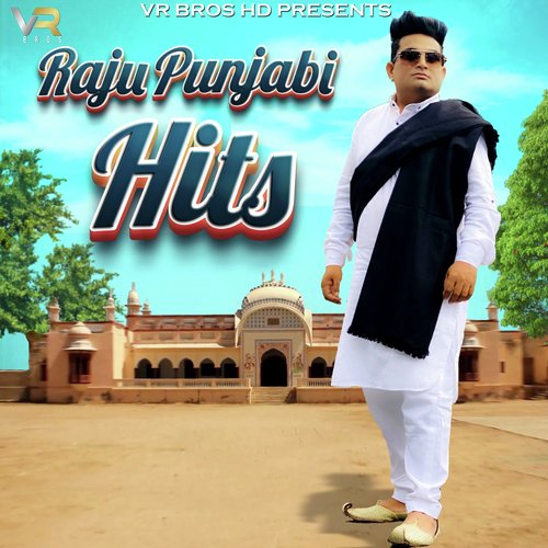 Raju Punjabi Hits Raju Punjabi MP3 Download
