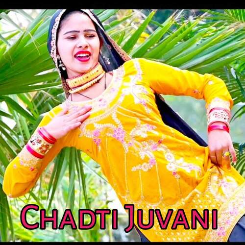 Chadti Juvani Maidam Chanchal MP3 Download
