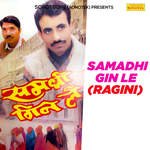 Samadhi Gin Le (Ragini) Album Download