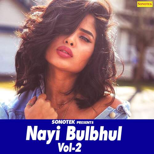 Nayi Bulbul Vol 2 Minakshi Panchal MP3 Download