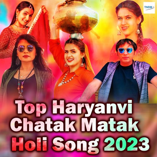 Top Haryanvi Chatak Matak Holi Song 2023 Kanchan Nagar MP3 Download