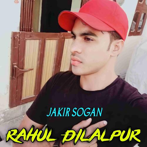 Rahul Dilalpur Jakir Sogan MP3 Download