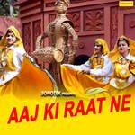 Aaj Ki Raat Ne - Neelam Chaudhary Song Download