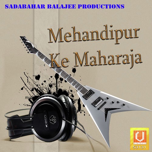 Mehandipur Ke Maharaja Chanderhas Kaushik MP3 Download