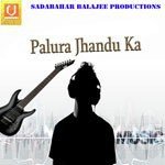 Palura Jhandu Ka Album Download