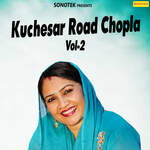 Kuchesar Road Chopla Vol 2 Album Download
