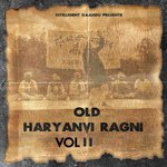 Old Haryanvi Ragni, Vol. 2 - Bali Sharma Song Download