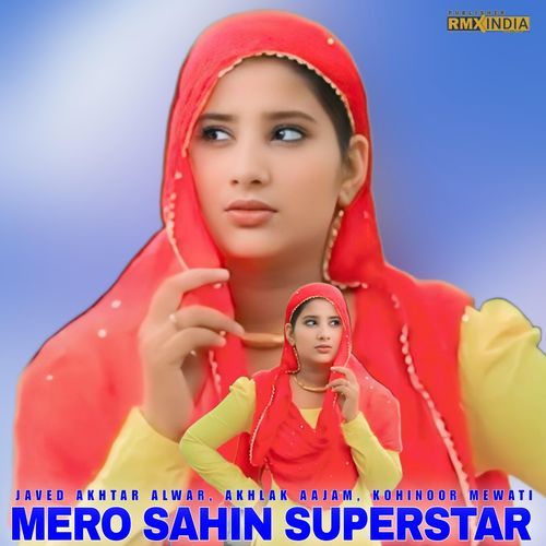Mero Sahin Superstar Kohinoor Mewati MP3 Download