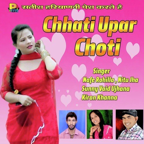 Chhati Upar Choti Kiran Khanna MP3 Download
