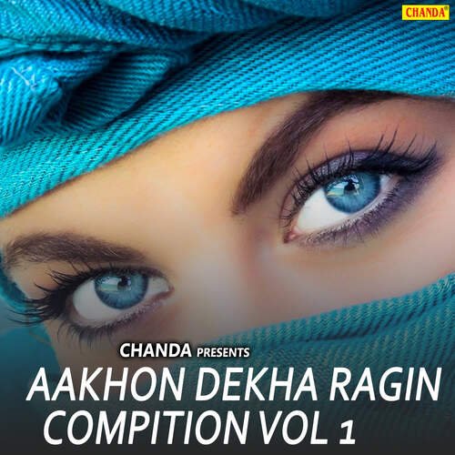 Aakhon Dekha Ragin Compition Vol 1 Brampal MP3 Download