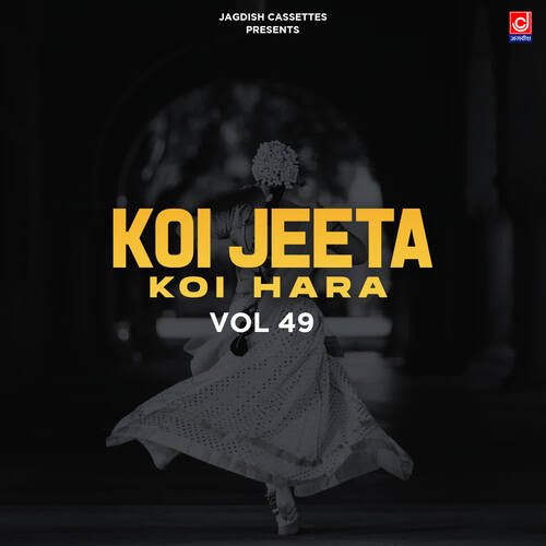 Koi Jeeta Koi Hara Vol 49 Ranbir Banwasiya MP3 Download