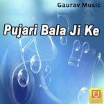 Pujari Bala Ji Ke - Mukesh Sharma Song Download