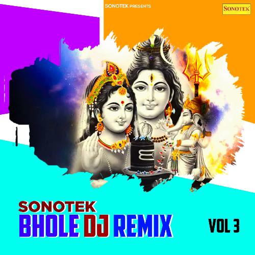 Sonotek Bhole Dj Remix Vol 3 Anju Sharma MP3 Download