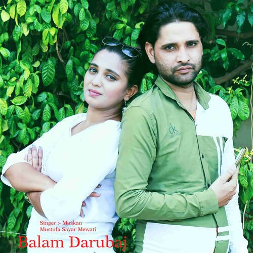 Balam Darubaj Mustufa Sayar Mewati MP3 Download