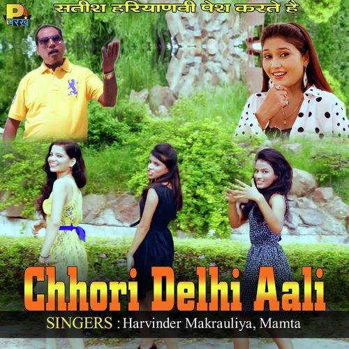 Chhori Delhi Aali Harvinder Makrauliya MP3 Download