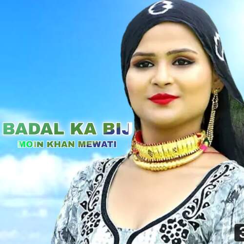 Badal Ka Bij Moin Khan Mewati MP3 Download