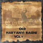 Old Haryanvi Ragni, Vol. 5 Album Download