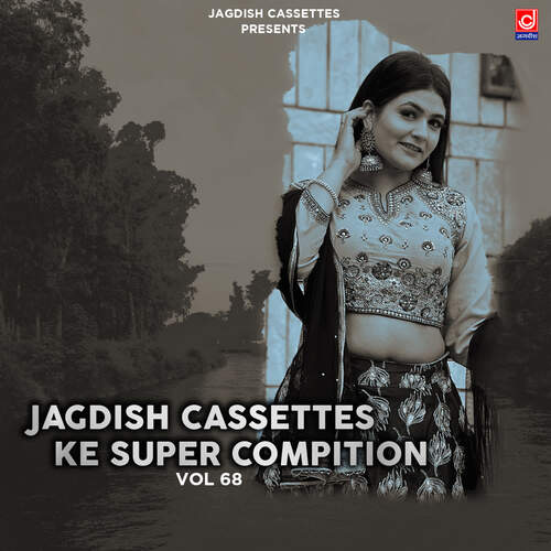Jagdish Cassettes Ke Super Compition Vol 68 Ranbir Banwasiya MP3 Download