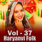 Haryanvi Folk Vol 37 Album Download