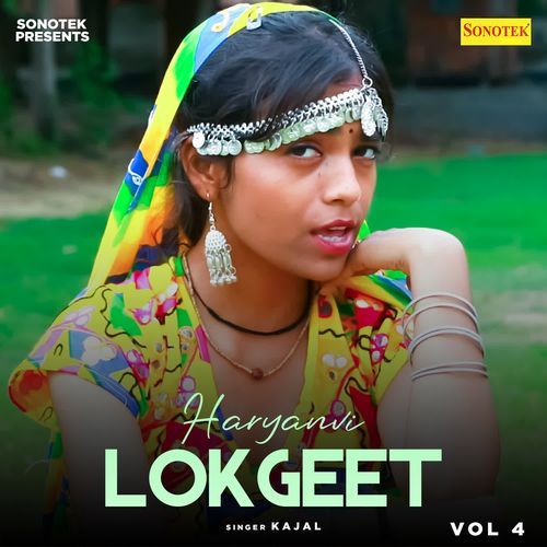 Haryanvi Lokgeet Vol 4 Kajal MP3 Download