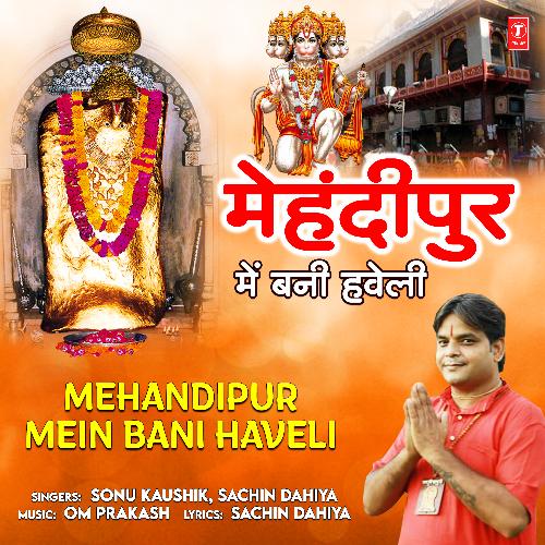 Mehandipur Mein Bani Haveli Sonu Kaushik MP3 Download
