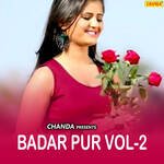 Badar Pur Vol-2 - RishiPal Khadana Song Download