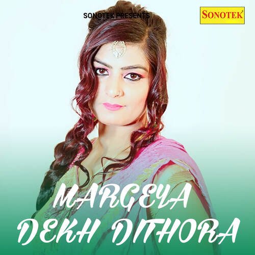 Margeya Dekh Dithora Ritu Kaushik MP3 Download