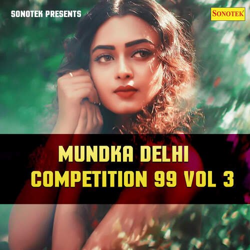 Mundka Delhi Competition 99 Vol 3 Pale Ram MP3 Download