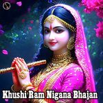 Khushi Ram Nigana Bhajan Album Download
