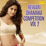 Rewari Dhamaka Competition Vol 2 - Ranbir Song Download