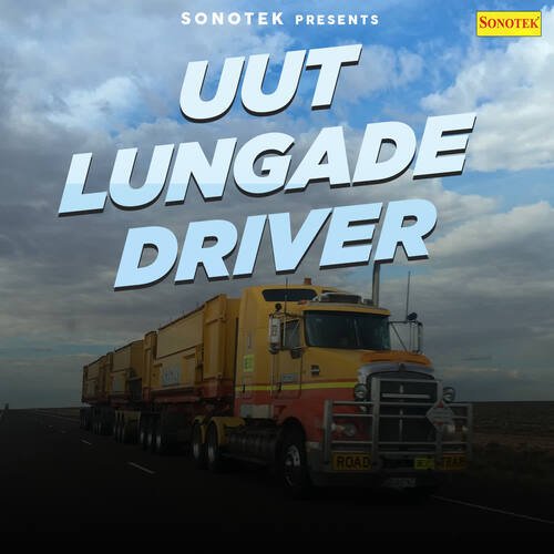 Uut Lungade Driver Veerpal Kharkiya MP3 Download