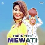 Tikha Teer Mewati Album Download