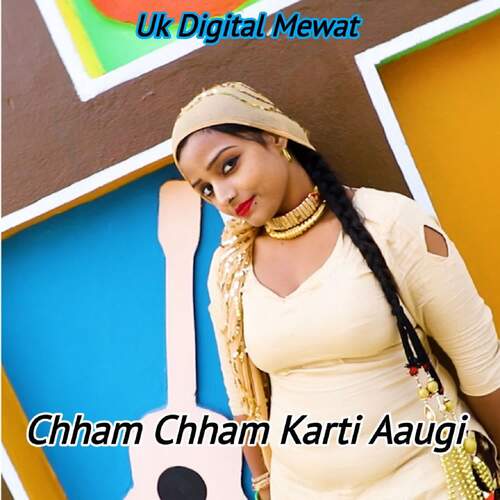 Chham Chham Karti Aaugi Sahin Mewati Sama MP3 Download