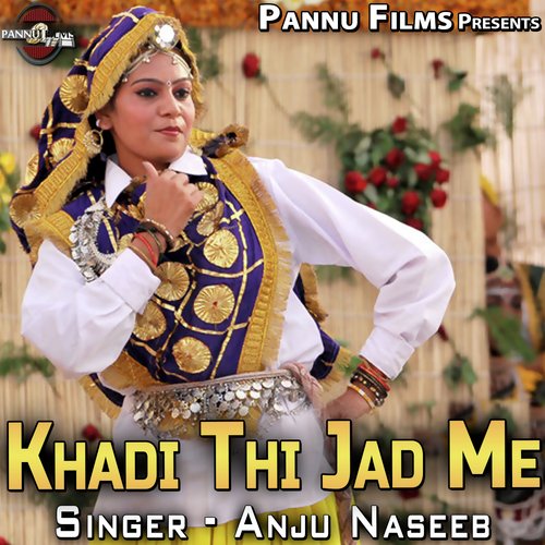 Khadi Thi Jad Me Anju Naseeb MP3 Download