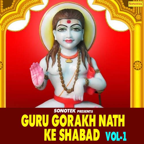 Guru Gorakh Nath Ke Shabad Vol 1 Bal Kishan MP3 Download