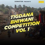 Tigdana Bhiwani Competition Vol 1 Album Download