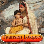 Taansen Lokgeet Vol 57 Album Download