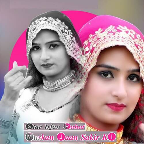 Muskan Jaan Sakir Ki Irfan Khan Pahat MP3 Download