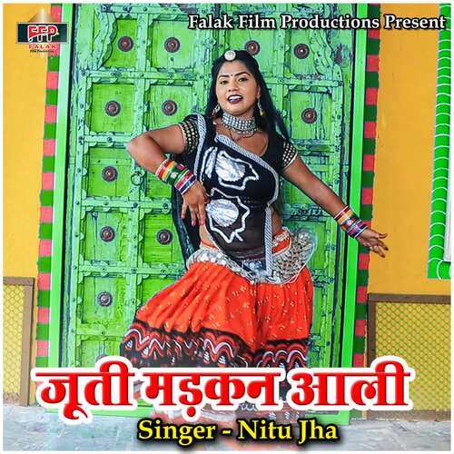 Juti Madkan Aali Nitu Jha MP3 Download