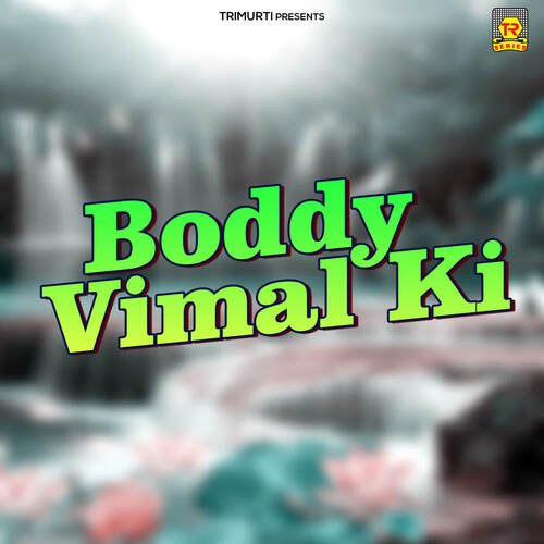 Boddy Vimal Ki