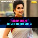 Palam Delhi Competition Vol 4 Album Download
