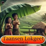 Taansen Lokgeet Vol 44 Album Download