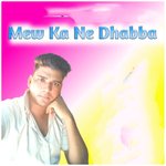 Mew Ka Ne Dhabba Album Download